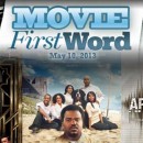 Movie First Word: May 10, 2013