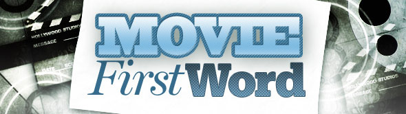 Movie First Word: October 26, 2012