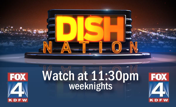 Dish Nation – Watch on Fox 4 in Dallas / Fort Worth