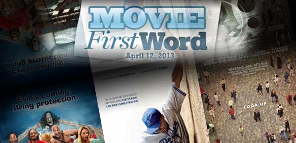 Movie First Word: April 12, 2013