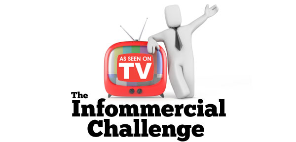 The Infommercial Challenge 