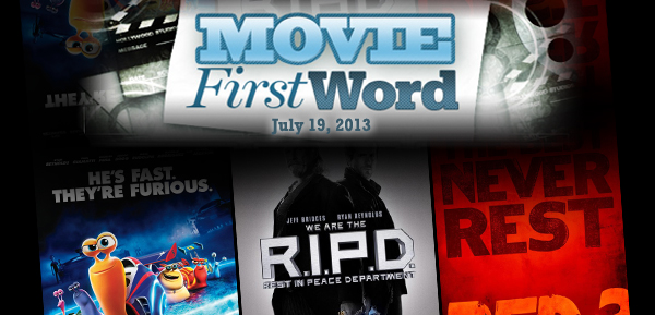 Movie First Word: July 19, 2013