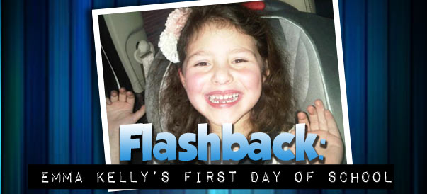 Flashback: Emma Kelly’s first day of school 
