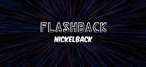 Flashback: Nickelback 
