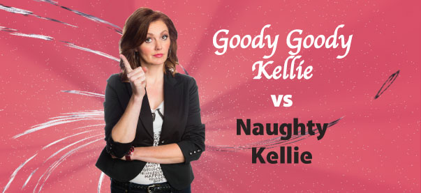 Goody Goody Kellie vs. Naughty Kellie 