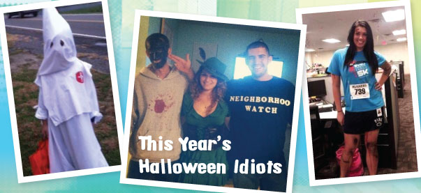 This Year’s Halloween Idiots 