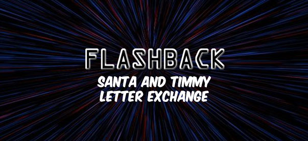 Flashback: Santa and Timmy Letter Exchange 