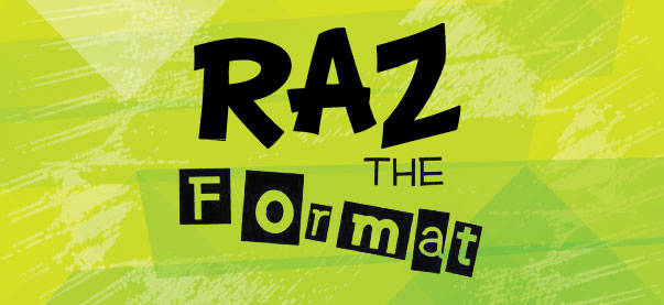 RAZ the Format: 05.30.14 