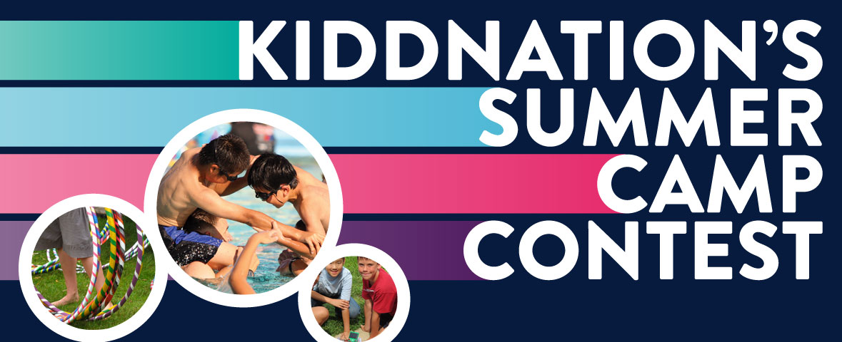 KiddNation’s Summer Camp Contest