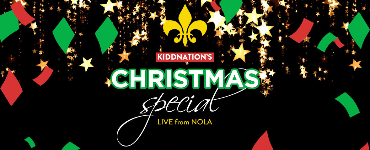 KiddNation’s Christmas Special Live from New Orleans