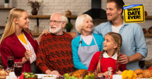 Worst Date Ever: Welcome to the Family!